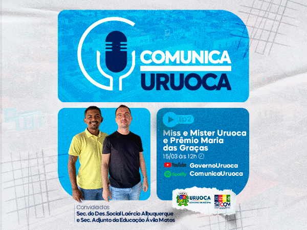 SECOM LANÇA SEGUNDO EPISÓDIO DO COMUNICA URUOCA